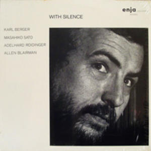 With Silence - LP  enja 2022, Recorded June 24, 1972